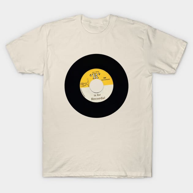 "R" is for... Records T-Shirt by graphicmagic